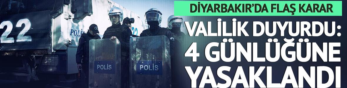 Diyarbakır'da 4 g&uuml;nl&uuml;k yasak
