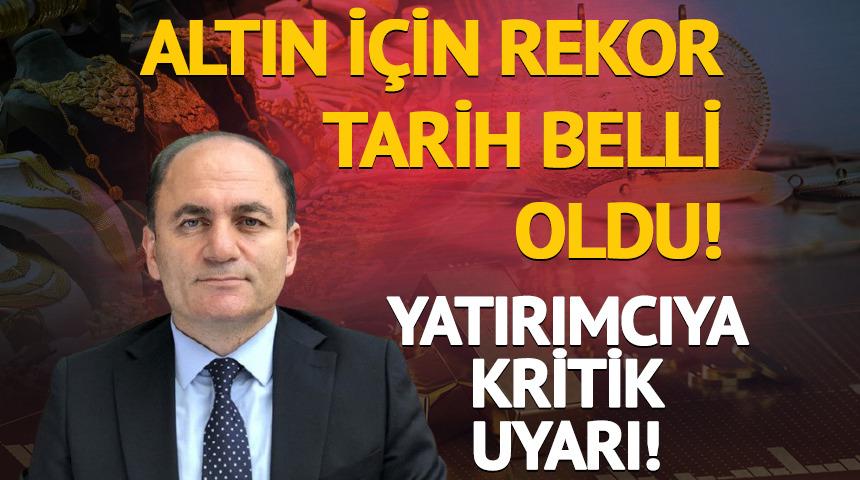 Altın i&ccedil;in rekor tarih belli oldu! Yatırımcıya kritik uyarı