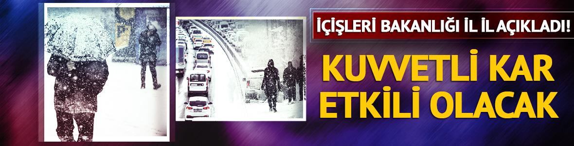 İ&ccedil;işleri Bakanlığı il il a&ccedil;ıkladı! Kuvvetli kar etkili olacak