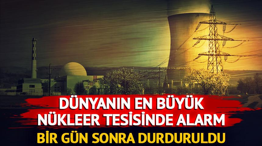 D&uuml;nyanın en b&uuml;y&uuml;k n&uuml;kleer santralinde alarm