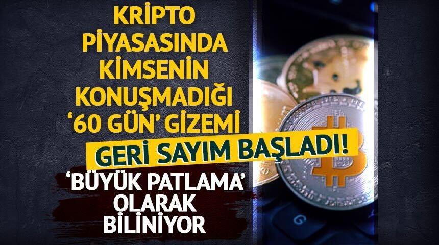 B&uuml;y&uuml;k patlamaya sadece g&uuml;nler kaldı: Kripto piyasasında kimsenin konuşmadığı "60 g&uuml;n" gizemi