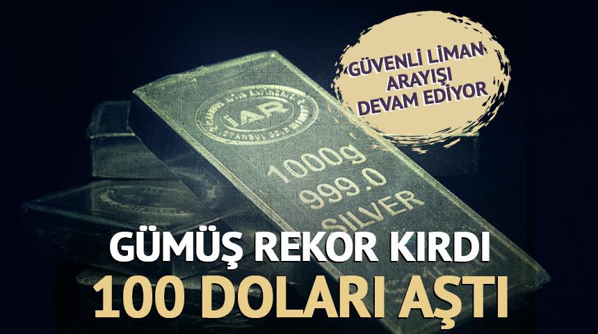 G&uuml;m&uuml;ş rekor kırdı! 100 doları aştı
