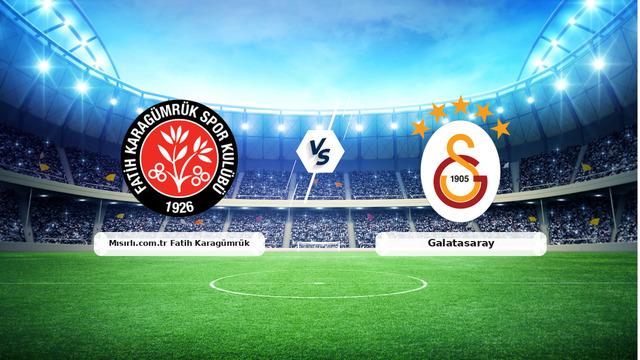 CANLI | Mısırlı.com.tr Fatih Karagümrük - Galatasaray maç anlatımı! Maç ne zaman? Saat kaçta ve hangi kanalda? - 24 Ocak 2026