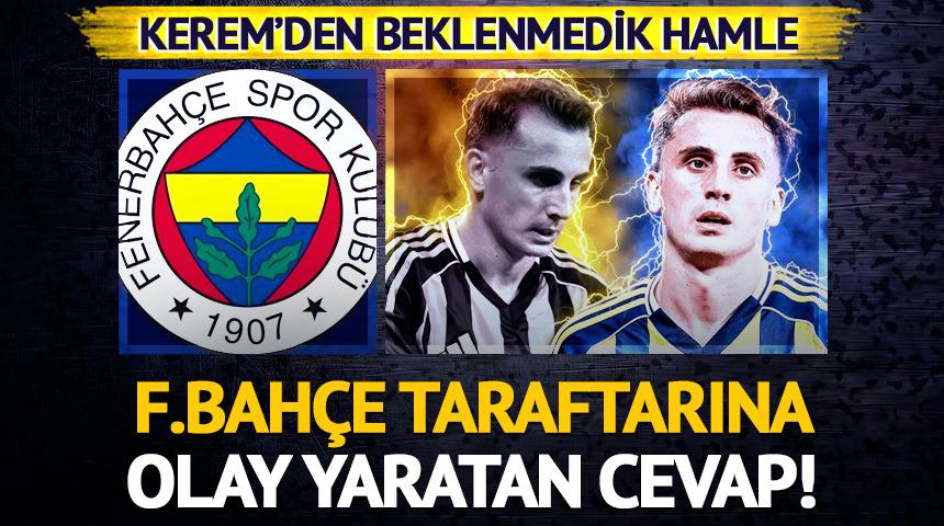 Fenerbah&ccedil;e'de Kerem Akt&uuml;rkoğlu'ndan eleştirilere "beğeni"li cevap!