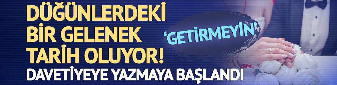 D&uuml;ğ&uuml;nlerdeki bir gelenek tarih oluyor!