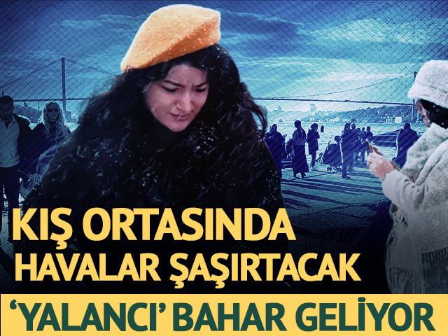 Havalar şaşırtacak! Kış ortasında sıcaklıklar artıyor