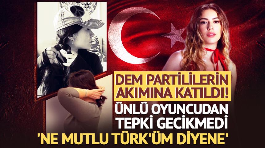 DEM Partililerin akımına katıldı! &Uuml;nl&uuml; oyuncudan tepki gecikmedi