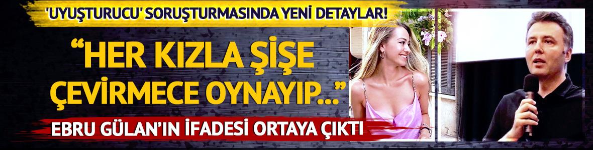 'Uyuşturucu' soruşturmasında yeni ifadeler ortaya &ccedil;ıktı! Her kızla şişe &ccedil;evirmece oynayıp...