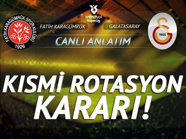 CANLI | Mısırlı.com.tr Fatih Karag&uuml;mr&uuml;k - Galatasaray Canlı Ma&ccedil; Anlatımı