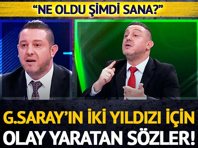 Nihat Kahveci'den Galatasaray'ın iki yıldızına zehir zemberek s&ouml;zler!