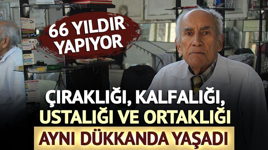&Ccedil;ıraklığı, kalfalığı, ustalığı ve ortaklığı aynı d&uuml;kkanda yaşadı