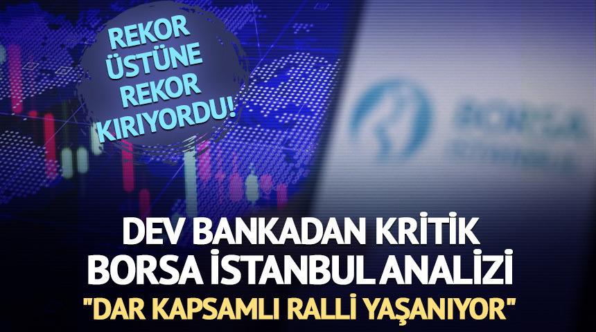 BofA'dan Borsa İstanbul analizi: "Dar kapsamlı ralli yaşanıyor"