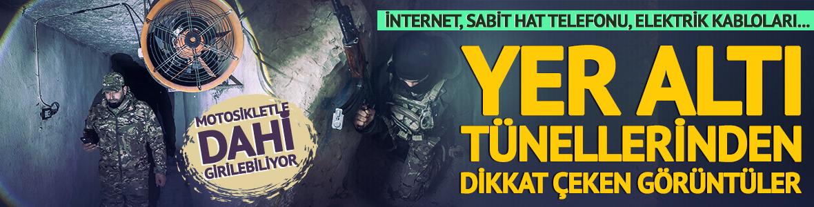 YPG'nin Suriye'deki t&uuml;nelleri g&ouml;r&uuml;nt&uuml;lendi
