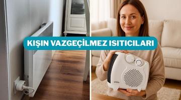 Sıcaklık garantili ısıtıcılarla kışı sıcak ge&ccedil;irin!