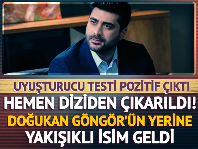 Doğukan G&uuml;ng&ouml;r'&uuml;n yerine yakışıklı isim geldi! 