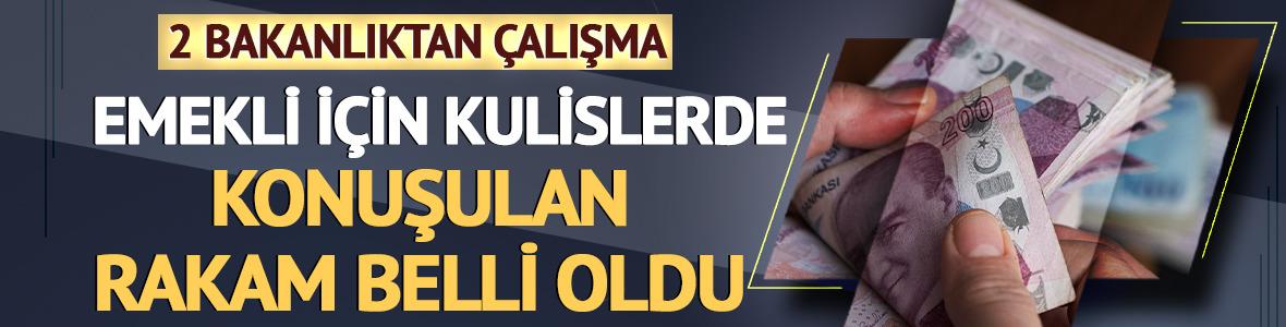 Emekli i&ccedil;in kulislerde konuşulan rakam belli oldu: 2 Bakanlıktan &ccedil;alışma