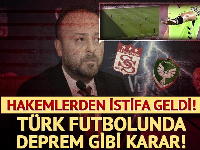 Sivasspor-Amed Sportif ma&ccedil;ında yaşananlar sonrası deprem! 2 hakem istifa etti