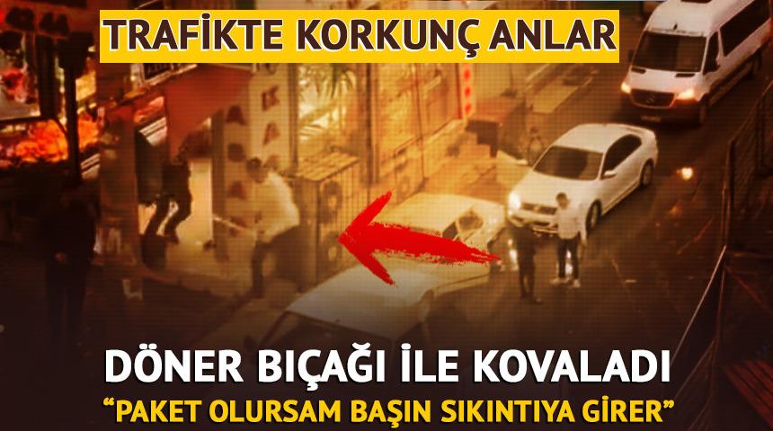 Trafikte korkun&ccedil; anlar: D&ouml;ner bı&ccedil;ağı ile kovaladı! 