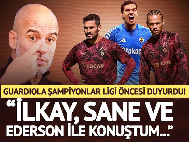 Manchester City hocası Pep Guardiola'dan G.Saray a&ccedil;ıklaması! "İlkay, Sane ve Ederson ile konuştum"
