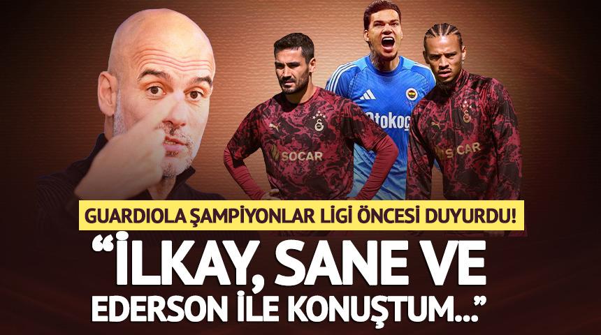 Guardiola duyurdu! "İlkay, Sane ve Ederson ile konuştum"