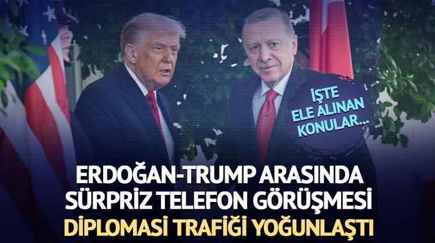 Erdoğan-Trump arasında s&uuml;rpriz telefon g&ouml;r&uuml;şmesi