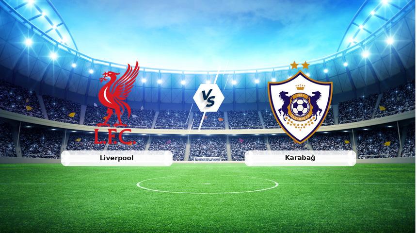 (&Ouml;zet) Liverpool - Karabağ Ma&ccedil;ı &Ouml;zeti ve T&uuml;m &Ouml;nemli Anları