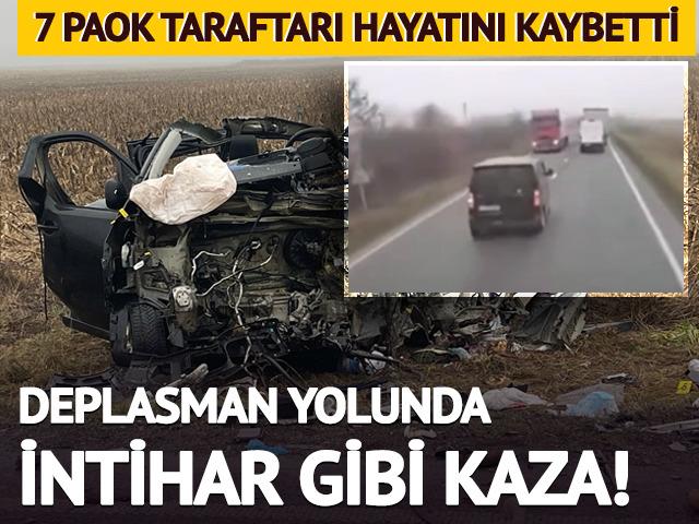 Fransa deplasmanına giden 7 PAOK'lu taraftar hayatını kaybetti! İntihar gibi kaza...
