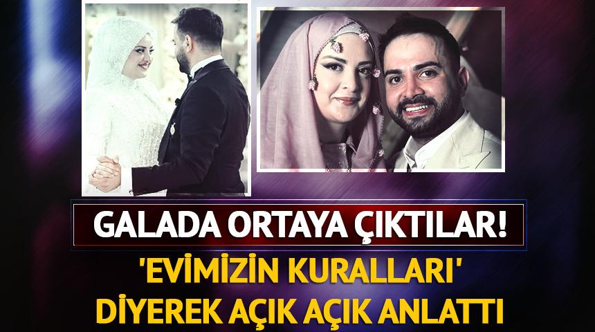 Galada ortaya &ccedil;ıktı! 'Evimizin kuralları' diyerek a&ccedil;ık a&ccedil;ık anlattı