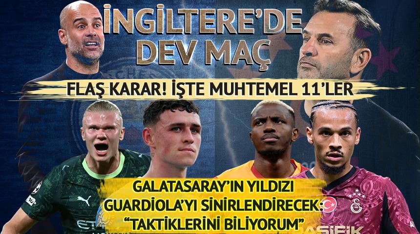 İngiltere'de dev ma&ccedil;! Manchester City - Galatasaray ma&ccedil;ı muhtemel 11'leri