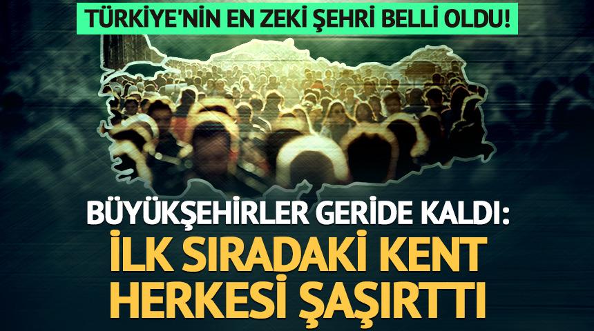 Ne Ankara ne İstanbul! T&uuml;rkiye'nin en zeki şehri a&ccedil;ıklandı...