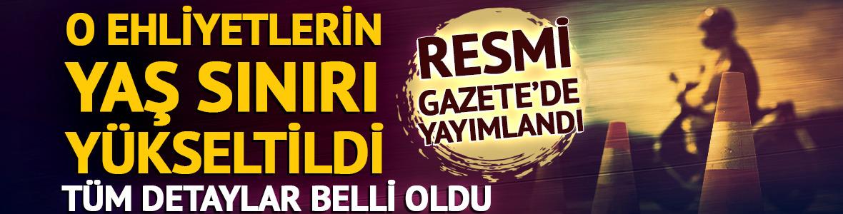 O ehliyetlerin yaş sınırı y&uuml;kseltildi