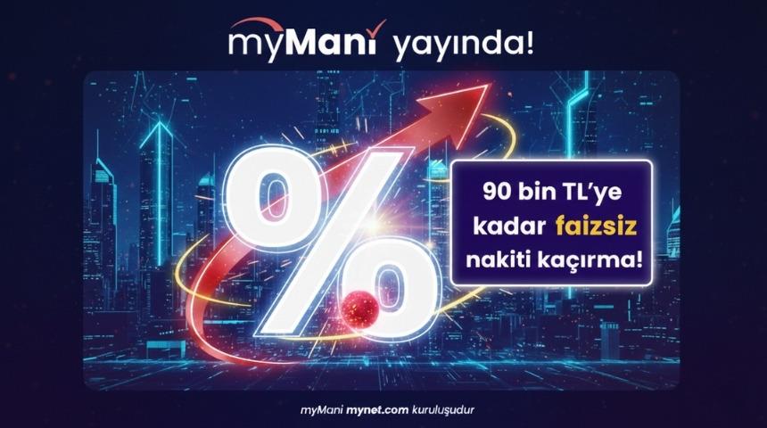 Finansal ihtiya&ccedil;larınız i&ccedil;in yeni nesil &ccedil;&ouml;z&uuml;m "myMani"