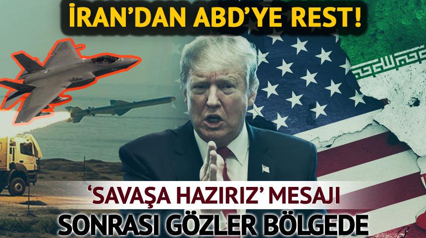 İran'dan ABD'ye rest! 'Savaşa hazırız' mesajı g&ouml;zler b&ouml;lgede