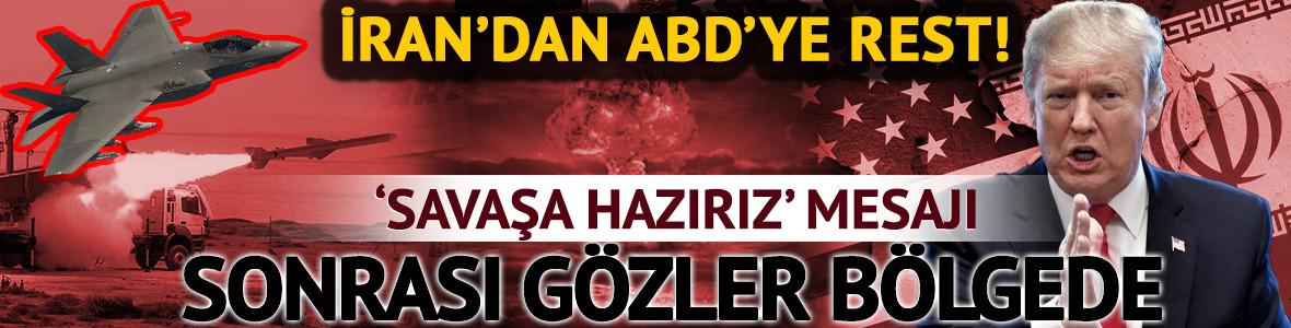 İran'dan ABD'ye rest! 'Savaşa hazırız' mesajı g&ouml;zler b&ouml;lgede