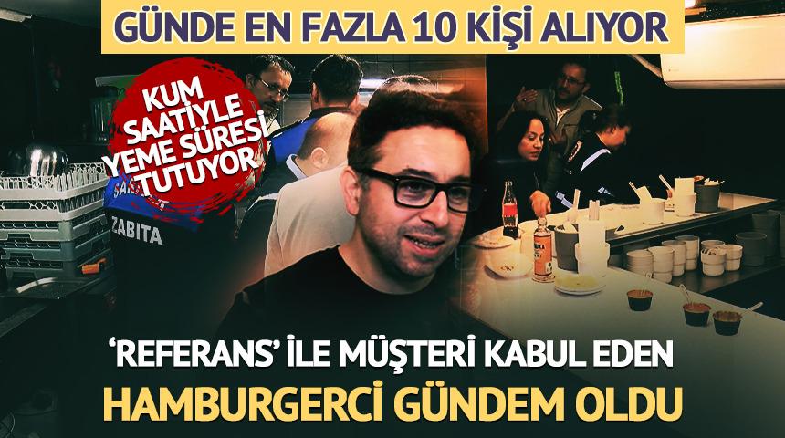 'Referans' ile g&uuml;nde sadece 10 kişiyi alan hamburgerci g&uuml;ndem oldu: Denetlendi!