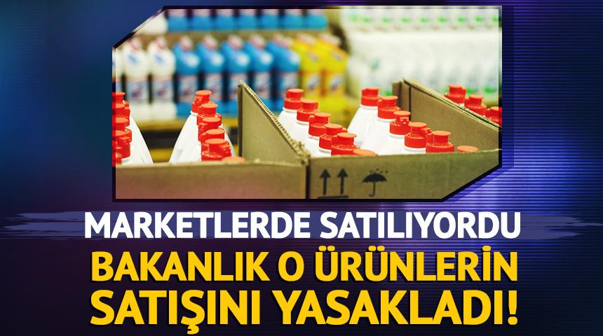 Bakanlık o &uuml;r&uuml;nlerin satışını yasakladı!