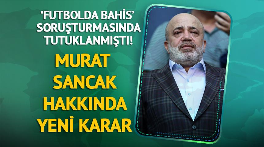 Murat Sancak tahliye edildi