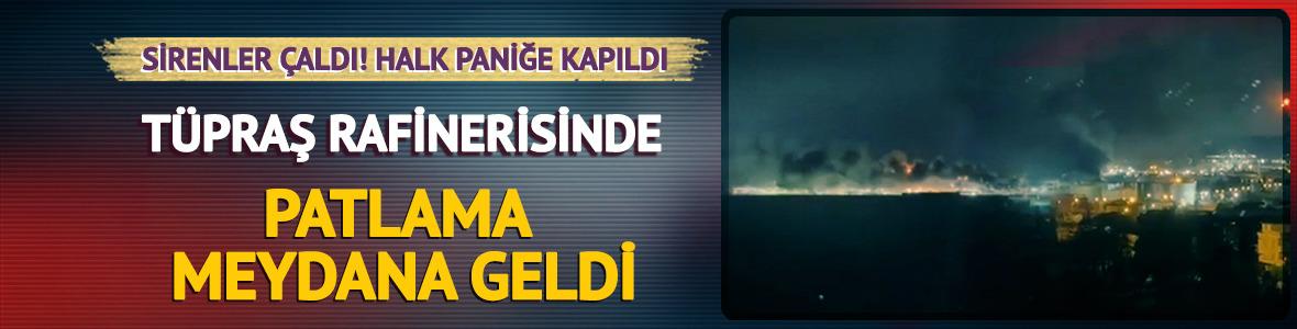 T&Uuml;PRAŞ İzmit rafinerisinde patlama!