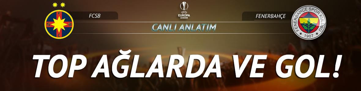 CANLI | FCSB - Fenerbah&ccedil;e Canlı Ma&ccedil; Anlatımı