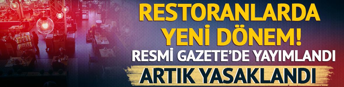 Restoranlarda yeni d&ouml;nem: Resmen yasaklandı