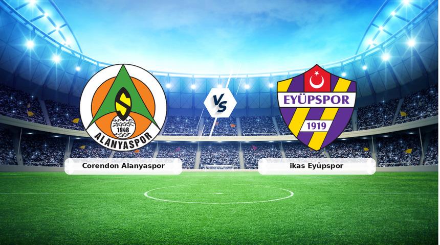 CANLI | Corendon Alanyaspor - ikas Ey&uuml;pspor ma&ccedil; anlatımı! Ma&ccedil; ne zaman? Saat ka&ccedil;ta ve hangi kanalda? - 31 Ocak 2026