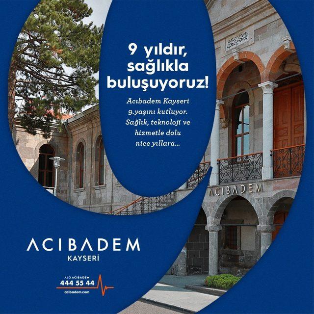 Acıbadem Kayseri Hastanesi 9 Yaşında