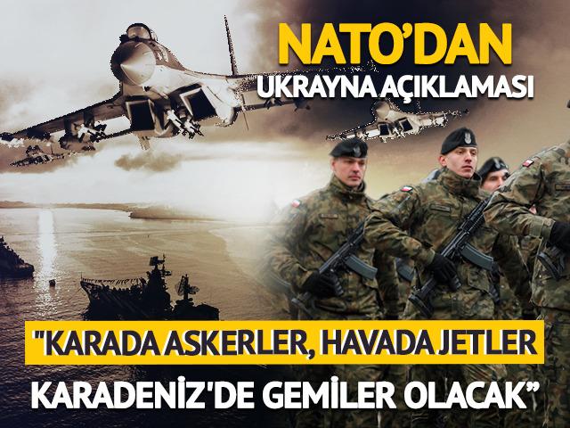 Ukrayna a&ccedil;ıklaması! "Karada askerler, havada jetler ve Karadeniz'de gemiler olacak&rdquo; 