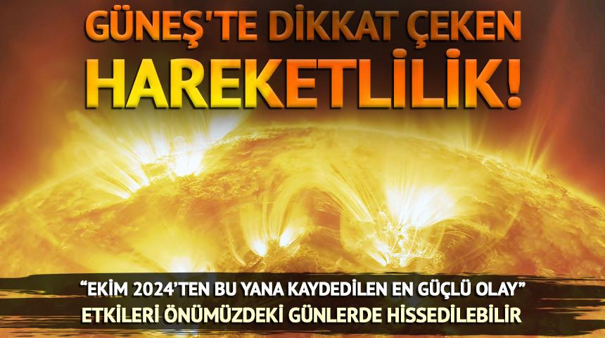 G&uuml;neş'te dikkat &ccedil;eken hareketlilik!