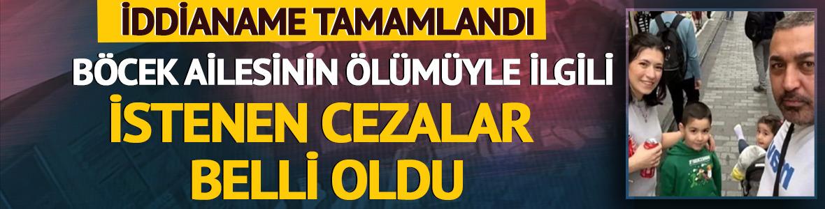 B&ouml;cek ailesinin &ouml;l&uuml;m&uuml;yle ilgili istenen cezalar belli oldu