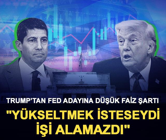 Trump&rsquo;tan Fed adayına d&uuml;ş&uuml;k faiz şartı: "Y&uuml;kseltmek isteseydi işi alamazdı"