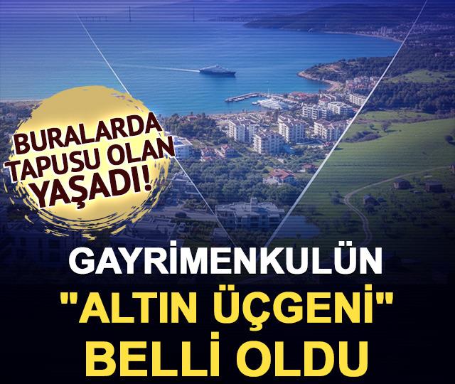 Buralarda tapusu olan yaşadı! Gayrimenkul&uuml;n "altın &uuml;&ccedil;geni" belli oldu