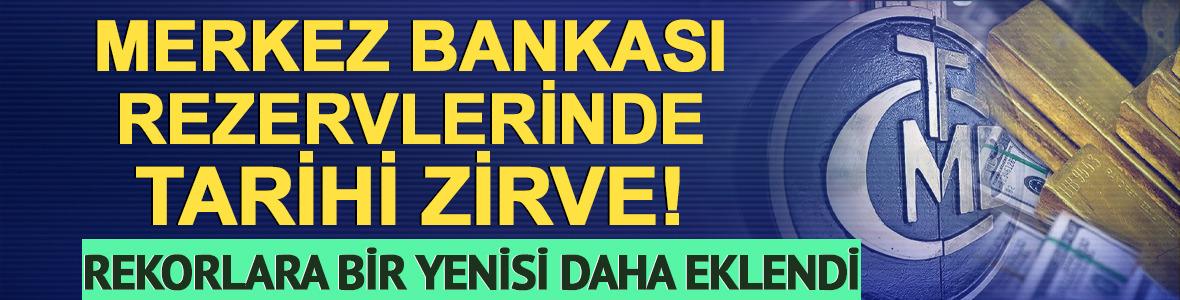 Merkez Bankası rezervleri rekor tazeledi! 218 milyar dolara ulaştı