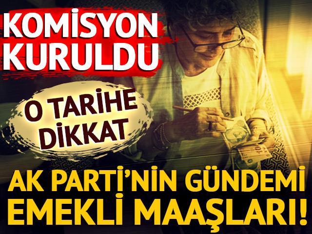 AK Parti&rsquo;nin g&uuml;ndemi emekli maaşları!
