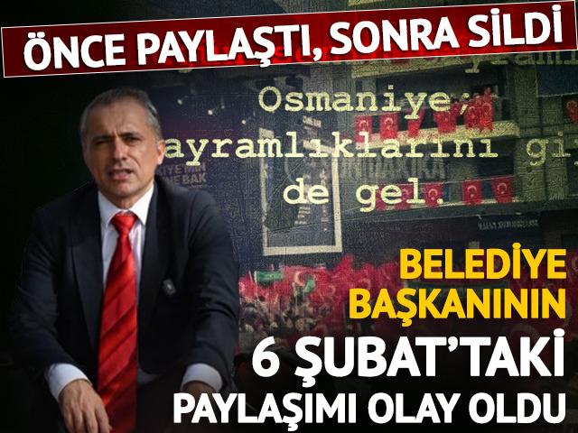 6 Şubat paylaşımı olay oldu... &Ouml;nce paylaştı, sonra sildi! 